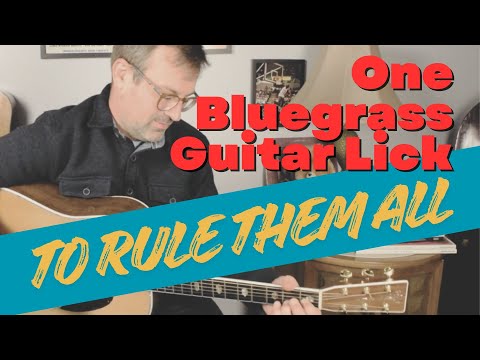 One Bluegrass Guitar Lick to RULE Them All -- Bwahahahaha!