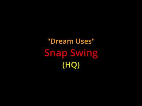 Dream Uses: Snap Swing - FULL Quality (Marscott/Diego Martinez)