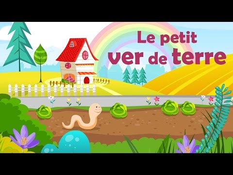 Le petit ver de terre - French Nursery Rhyme for kids and babies (with lyrics)