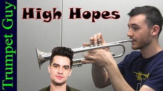 Panic! At The Disco - High Hopes (Trumpet Cover)