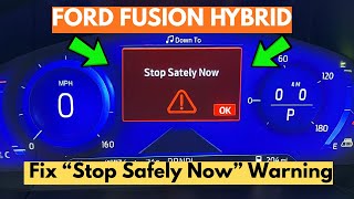 Ford Fusion Hybrid “Stop Safely Now” Warning