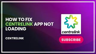 How to Fix Centrelink App Not Loading