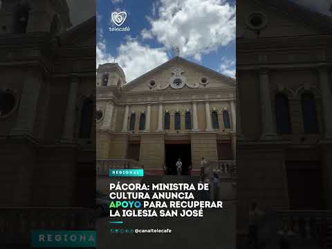 Pácora: Ministra de Cultura anuncia apoyo para recuperar la iglesia San José