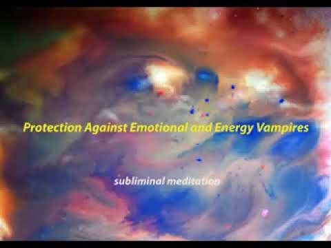 10 Hrs/Protection Against Emotional and Energy Vampires/Subliminal Meditation/Find Inner Strength