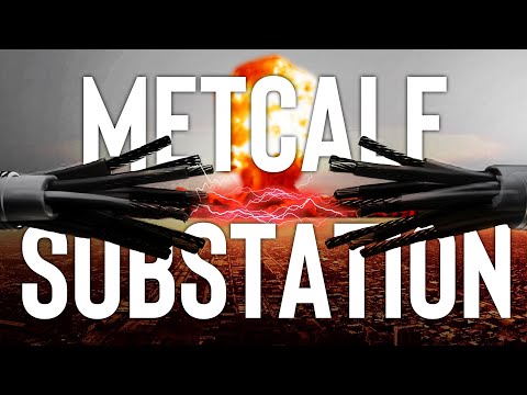 The Most Terrifying Attack You Never Heard About - Metcalf Substation