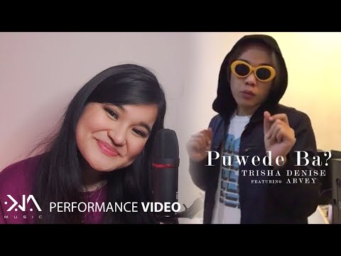 Puwede ba? - Trisha Denise feat.  Arvey  (Performance video)