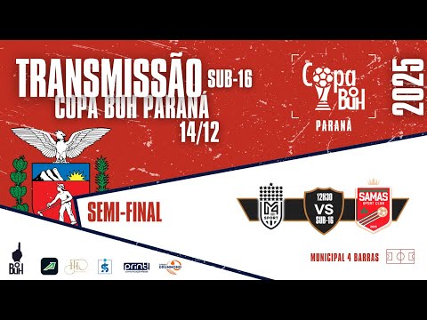 M4 SPORTS X SAMAS SPORT CLUB| SUB 16 SEMI FINAL | 14/12/2025 | COPA BUH PARANÁ