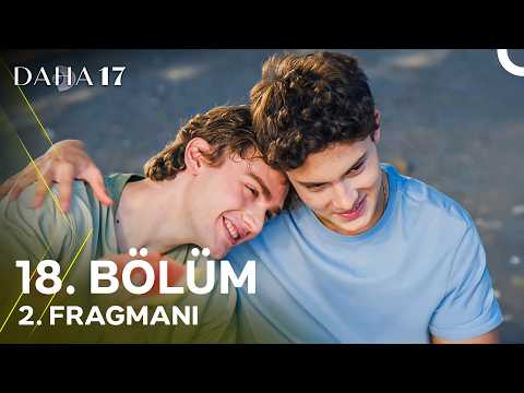 Daha 17 18. Bölüm 2. Fragmanı