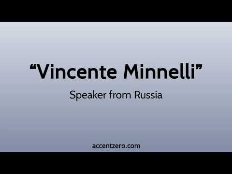 Pronounce "Vincente Minnelli" - Russian accent vs. native U.S.