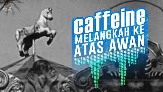 Download lagu Caffeine - Melangkah Ke Atas Awan mp3 Download lagu Caffeine - Melangkah Ke Atas Awan mp3