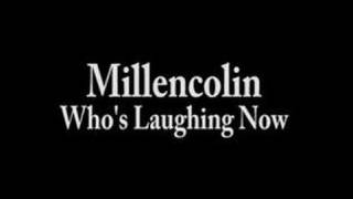 Millencolin - Who's Laughing Now