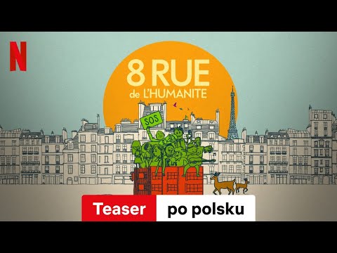 8 Rue de l’Humanité (Teaser) | Zwiastun po polsku | Netflix