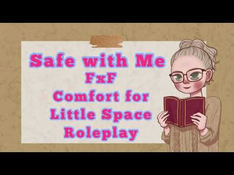 Safe with Me [FxF] [Girlfriend Roleplay] [Comfort for Little Space]