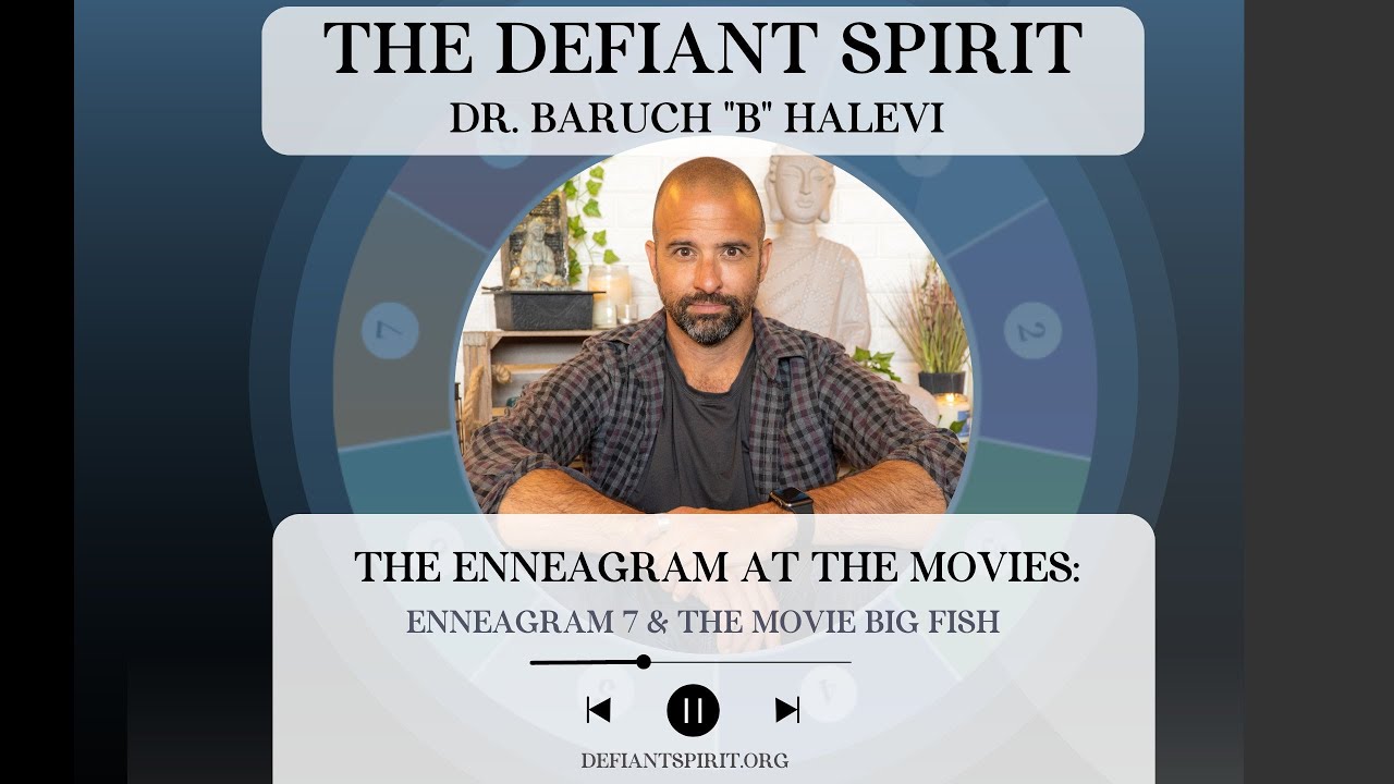 The Enneagram At The Movies: Enneagram 7 & The Movie Big Fish
