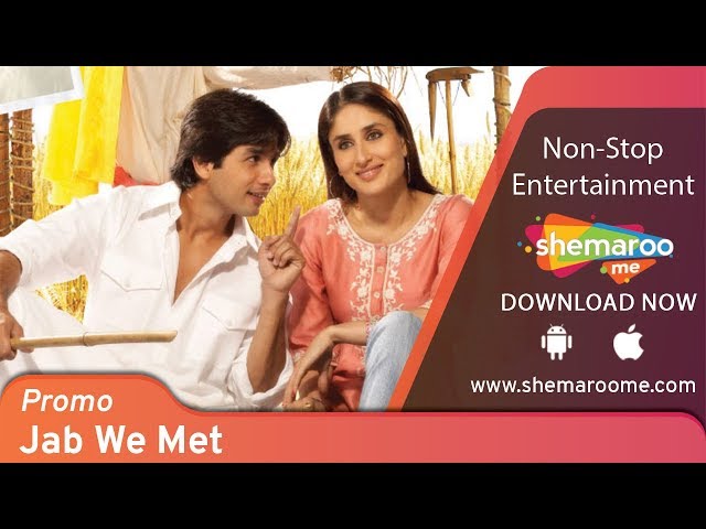 Jab We Met (2007) | Promo | Kareena Kapoor, Shahid Kapoor | Watch Full Movie On Shemaroome App