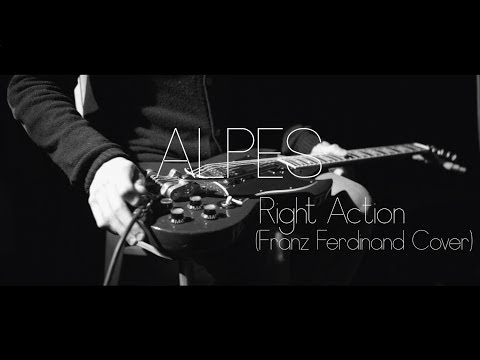 ALPES - Right Action (Franz Ferdinand / Acoustic Cover)