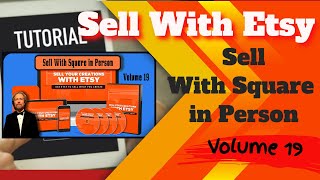 Sell With Square on Etsy in Person Vol 19