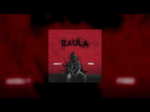 AN1K8T x FiRE - Raula (Official Audio)