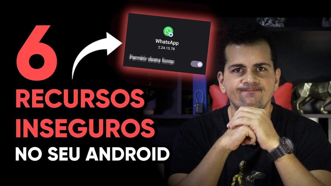 Desative AGORA esse 6 recursos INSEGUROS no seu Android.