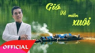 Gió Về Miền Xuôi - Lê Minh Trung | Nhạc Trữ Tình Audio 