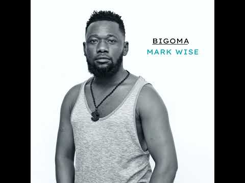 BIGOMA BY MARK WISE (OFICIAL AUDIO)