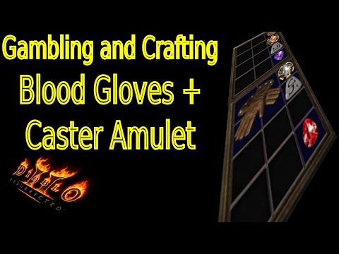 D2R - Crafting Caster Amulets, Blood Gloves and Gambling
