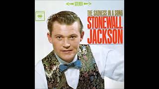 Stonewall Jackson - Sorrow&#39;s Tearing Down The House (That Happiness Once Built)