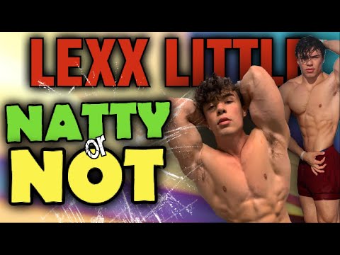 Lexx Little || NATTY Or NOT || Motivation