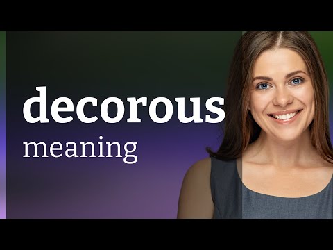 Decorous • meaning of DECOROUS