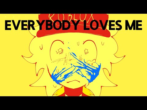Everybody Loves Me || Forsaken