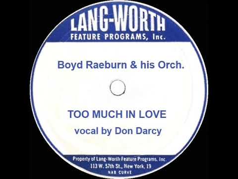 1944 OSCAR-NOMINATED SONG: Too Much In Love - Boyd Raeburn (Don Darcy, vocal)