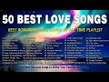 BEST LOVE SONGS EVER THE GREATEST ROMANTIC CLASSIC SONGS OF THE 70S 80S 90S OLD LOVE SONGS