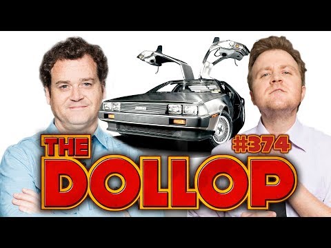 John DeLorean | The Dollop #374