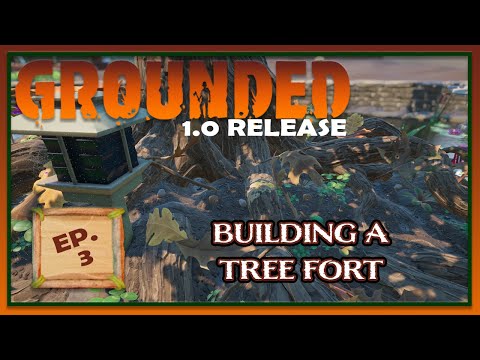 Grounded 1.0 Release | Ep 3 | Building A Tree Fort | Co-op Gameplay