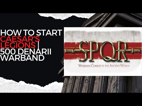 SPQR - CAESAR'S LEGIONS | 500 Denarii Starter Warband
