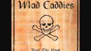 Mad Caddies- Hound Bound