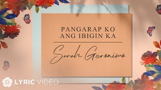 Pangarap Ko Ang Ibigin Ka - Sarah Geronimo (Lyrics)