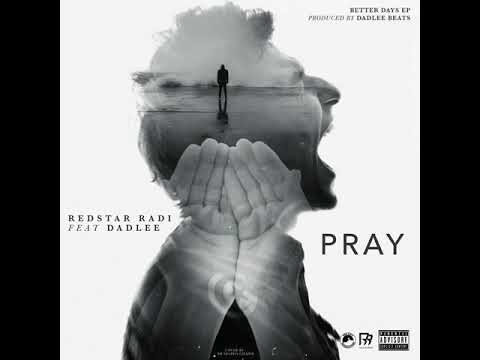Redstar Radi ft Dadlee - Pray