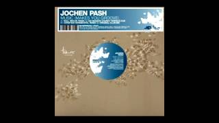 Jochen Pash -Music Makes You Groove (Christian Hornbostel Remix)