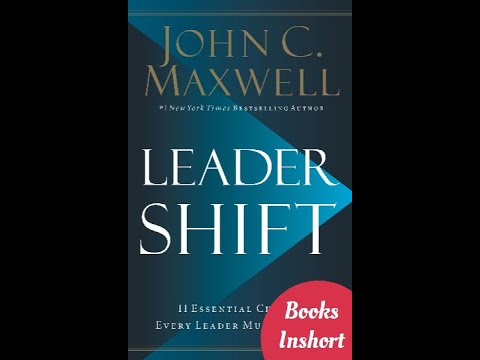 Leadershift  Audiobook summery - John C. Maxwell