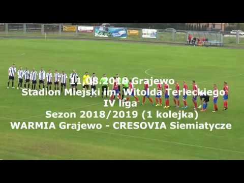 11.08.2018 - IV LIGA PODLASKA (1 kolejka): WARMIA Grajewo - CRESOVIA Siemiatycze