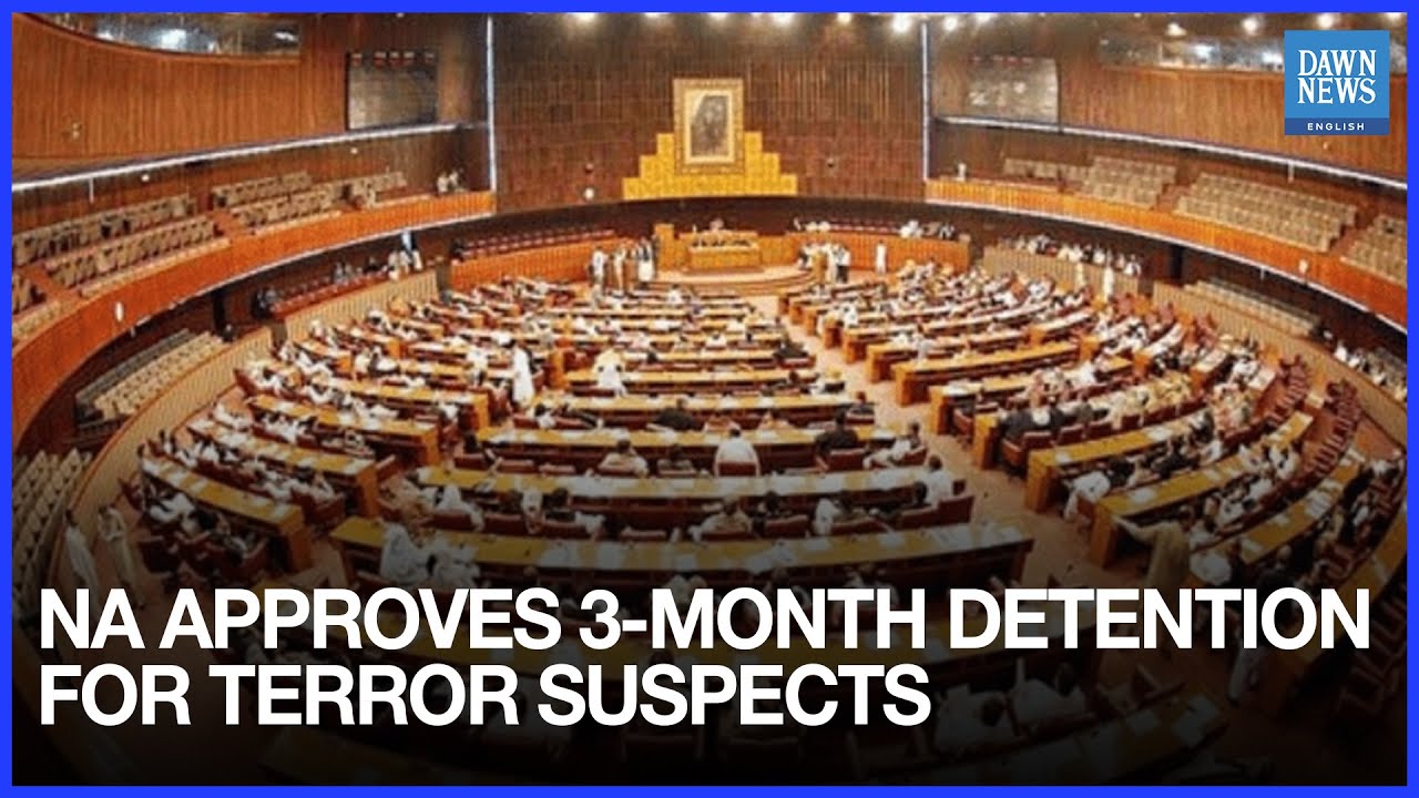 National Assembly Approves Anti-Terrorism Act Amendments Permitting 3-Month Preventive Detention