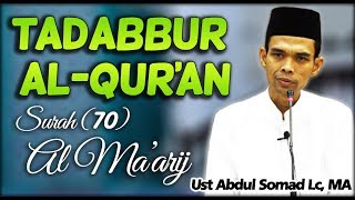 Tadabbur Al-Quran Surah (ke-70) Al-Ma'arij - Ust. Abdul Somad Lc, MA Tadabbur Al-Quran Surah (ke-70) Al-Ma'arij - Ust. Abdul Somad Lc, MA