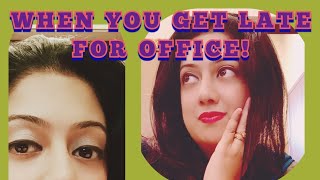 When I get late for Office! ooopssss... | Mehr Sohaib |