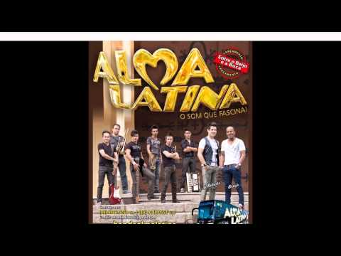 Banda Alma Latina - Ela Vai Quebrar a Cara