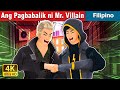 Ang Pagbabalik ni Mr. Villain | Mr. Villain Returns in Filipino | @FilipinoFairyTales