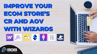 Improve Your Ecom Store's CR and AOV with Wizards