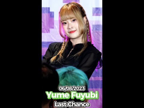 20230806 [4K 50p] [Fancam] Yume Fuyubi - Last Chance @ 5th Single First Performance WAKARE NO NAMIDA