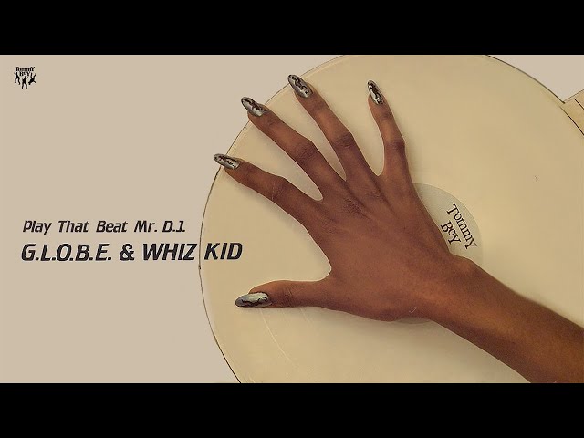 G.L.O.B.E. & Whiz Kid – Play That Beat Mr. D.J. (Remix Stems)