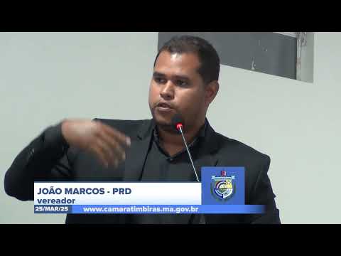 SESSÃO DIA 24/03/2025 – II PRONUNCIAMENTO DO VEREADOR JOÃO MARCOS